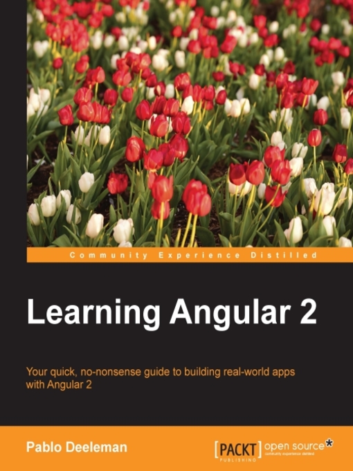 Title details for Learning Angular 2 by Pablo Deeleman - Available